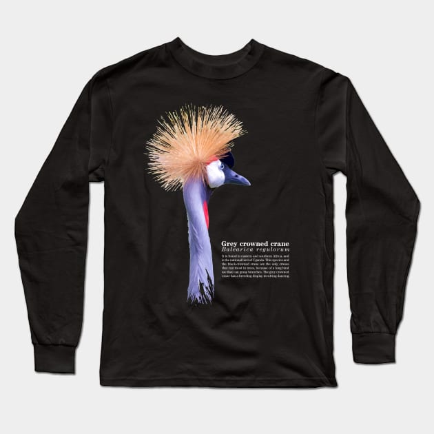 Grey crowned crane tropical bird white text Long Sleeve T-Shirt by Ornamentum